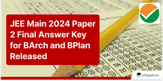 JEE Main 2024 Paper 2 Final Answer Key for BArch and BPlanning Released, Results to be Out Soon